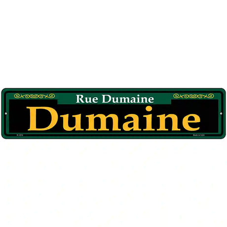 Dumaine Green Novelty Metal Street Sign 18" x 4" (K)