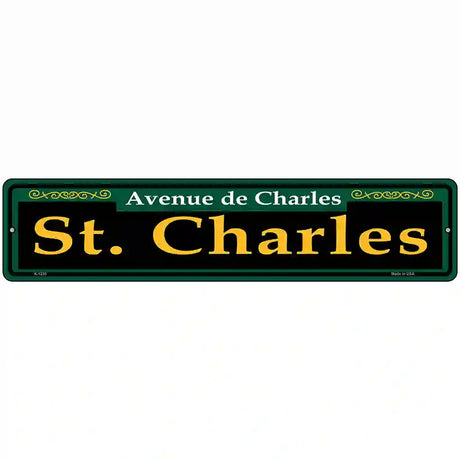 St. Charles Green Novelty Metal Street Sign 18" x 4" (K)