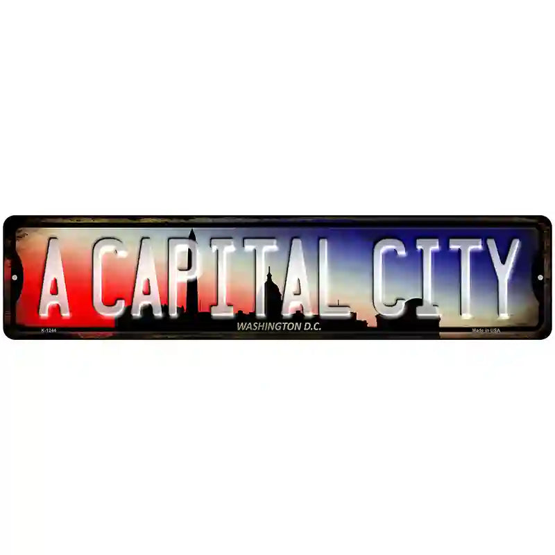 Washington DC A Capital City Novelty Metal Street Sign 18" x 4" (K)