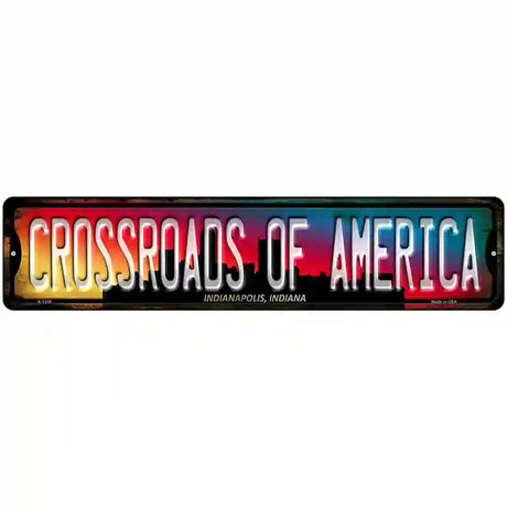 Indianapolis Indiana Crossroads of America Novelty Metal Street Sign 18" x 4" (K)