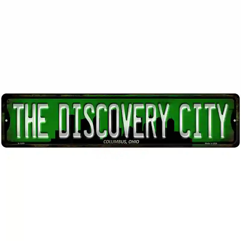 Columbus Ohio The Discovery City Novelty Metal Street Sign 18" x 4" (K)