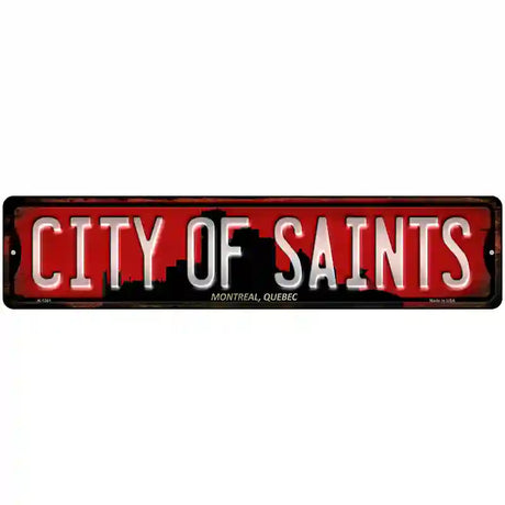 Montreal Quebec The City of Saints Novelty Metal Street Sign 18" x 4" (K)