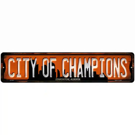 Edmonton Alberta City of Champions Novelty Metal Street Sign 18" x 4" (K)