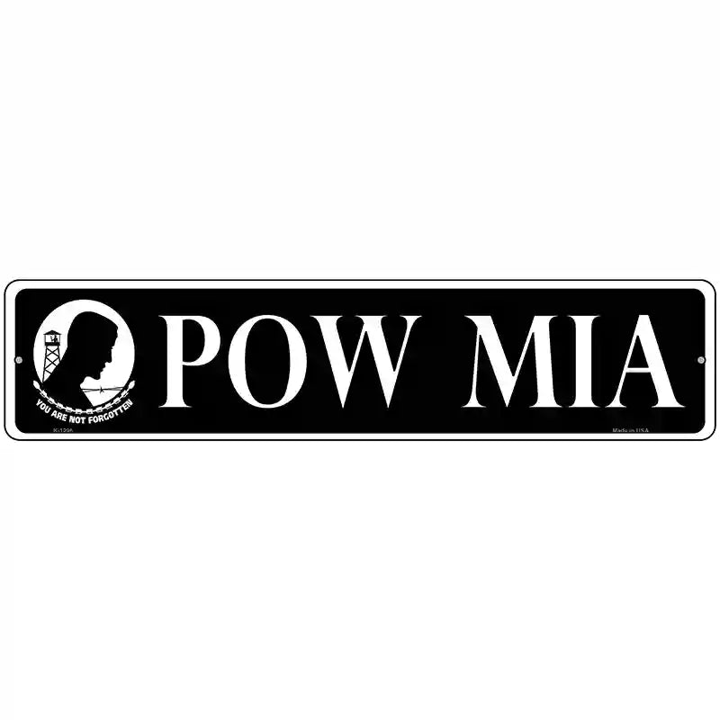 POW MIA Novelty Metal Street Sign 18" x 4" (K)