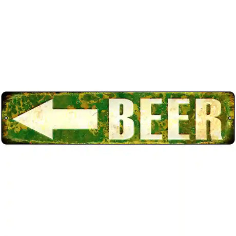 Beer to the Left Novelty Metal Street Sign 18" x 4" (K)