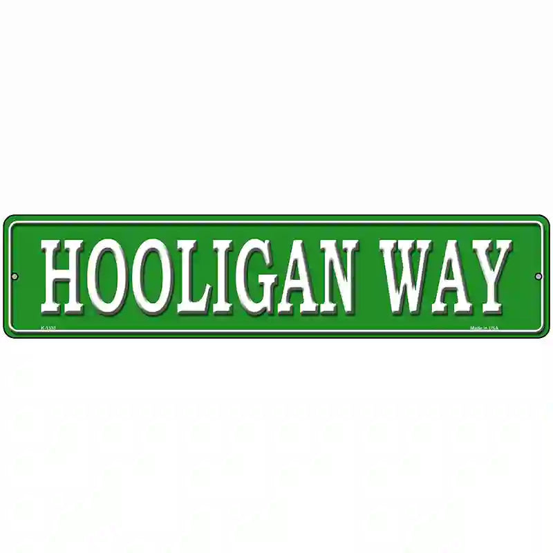 Hooligan Way Novelty Metal Street Sign 18" x 4" (K)