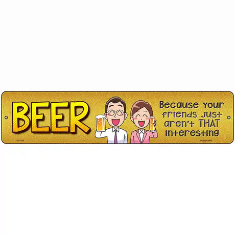 Beer Novelty Metal Street Sign 18" x 4" (K)