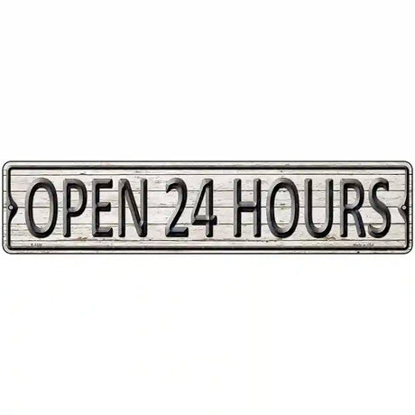 Open 24 Hours Novelty Metal Street Sign 18" x 4" (K)