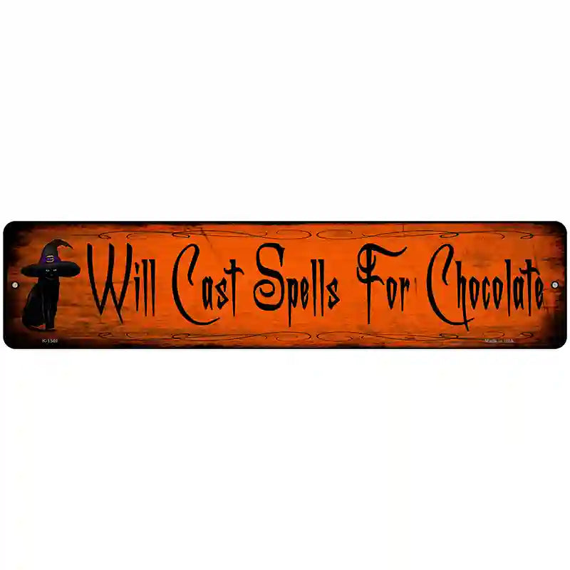 Spells For Chocolate Novelty Metal Street Sign 18" x 4" (K)