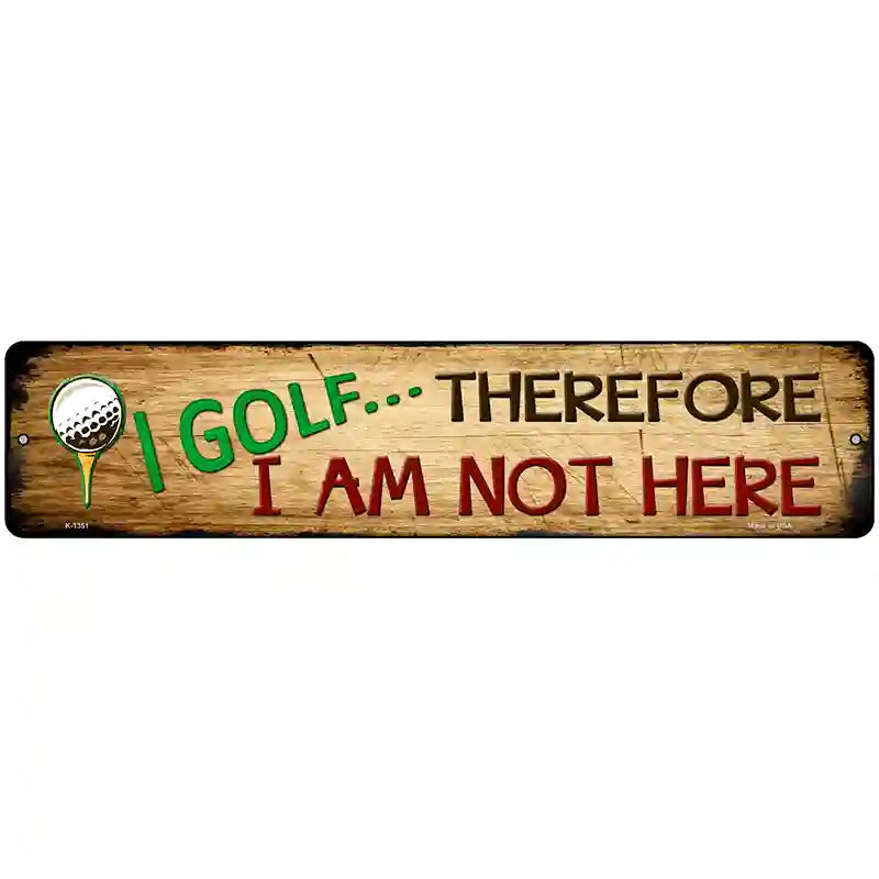 I Golf Novelty Metal Street Sign 18" x 4" (K)