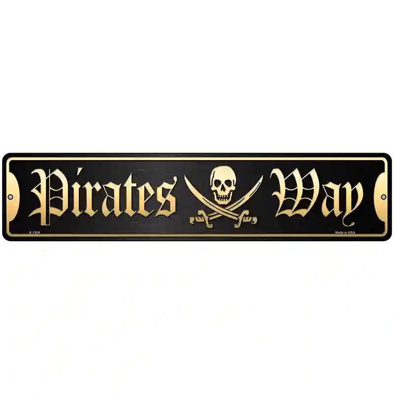 Pirates Way Novelty Metal Street Sign K-1359 18" x 4" (K)