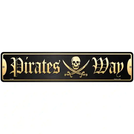 Pirates Way Novelty Metal Street Sign K-1359 18" x 4" (K)