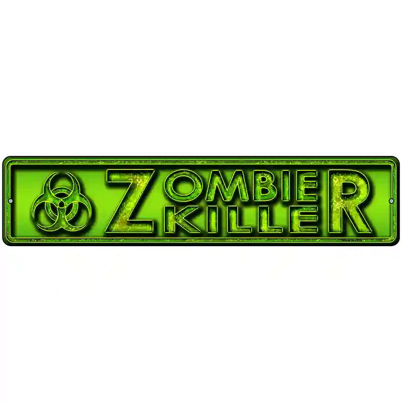 Zombie Killer Green Novelty Metal Street Sign 18" x 4" (K)