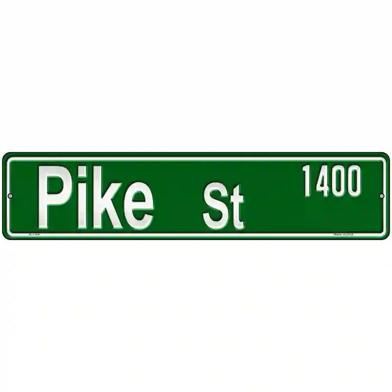 Pike St 1400 Novelty Metal Street Sign 18" x 4" (K)