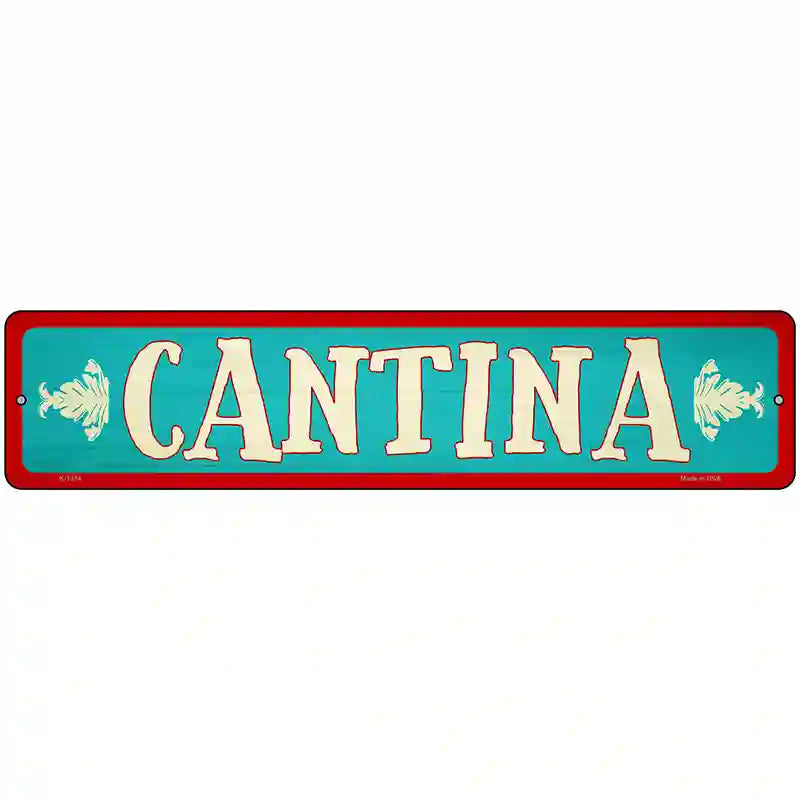 Cantina Teal Novelty Metal Street Sign 18" x 4" (K)