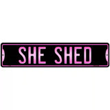 She Shed Novelty Metal Street Sign 18" x 4" (K)