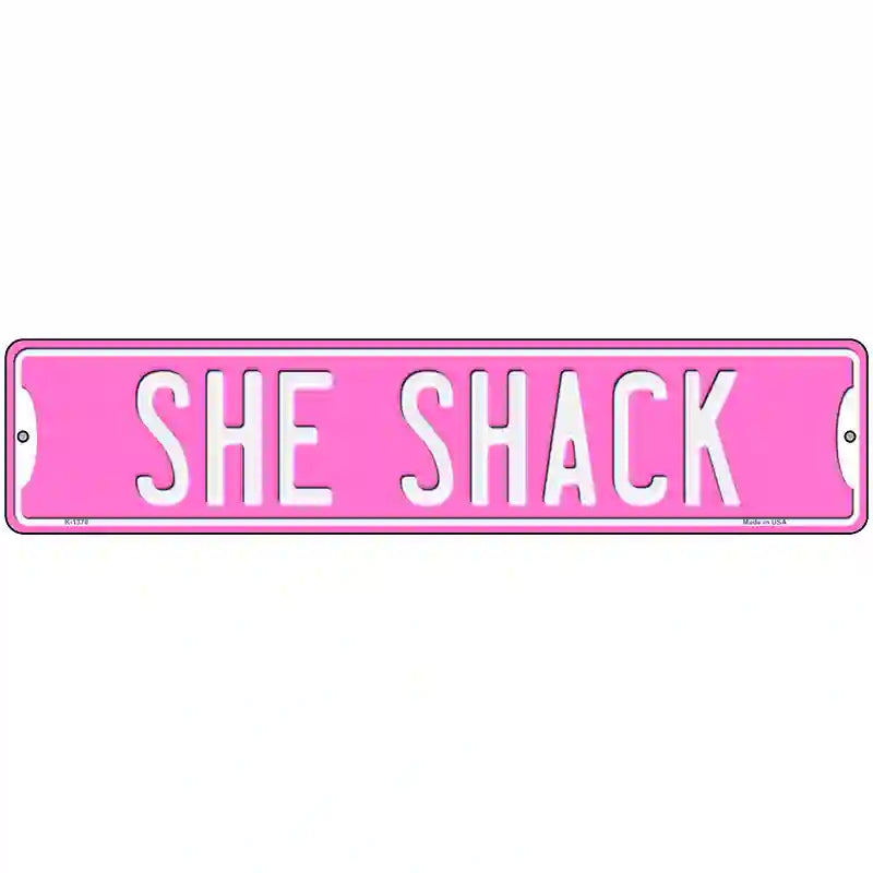 She Shack Novelty Metal Street Sign 18" x 4" (K)