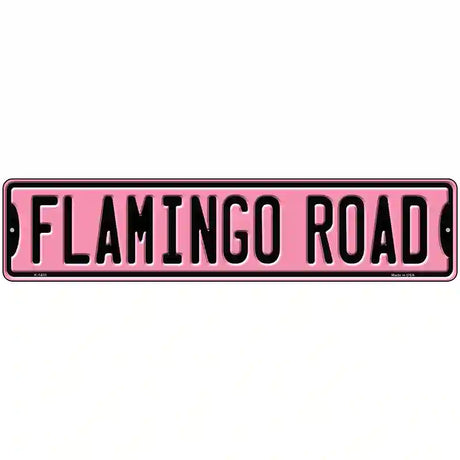 Flamingo Road Novelty Metal Street Sign 18" x 4" (K)