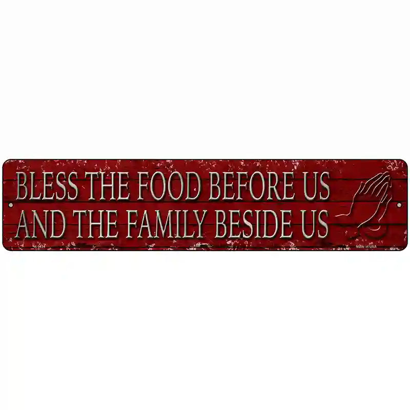 Bless The Food Before Us Novelty Metal Street Sign 18" x 4" (K)