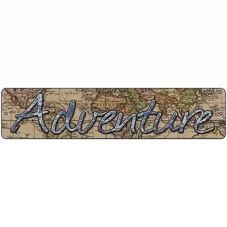 Adventure Novelty Metal Street Sign 18" x 4" (K)