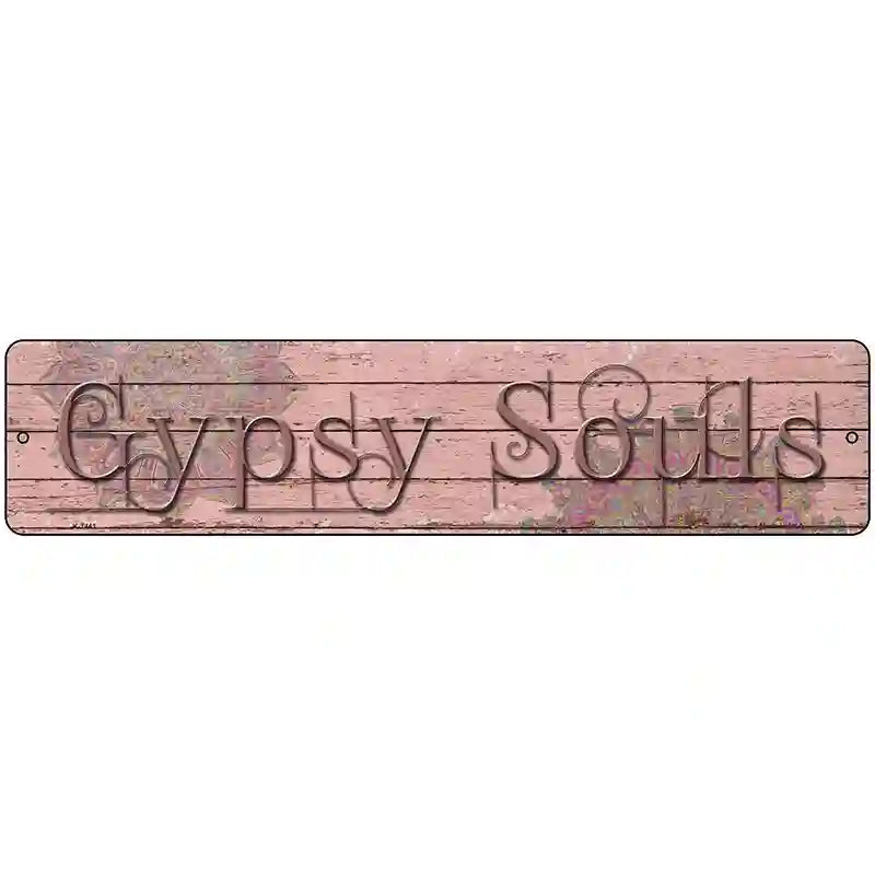 Gypsy Souls Novelty Metal Street Sign 18" x 4" (K)