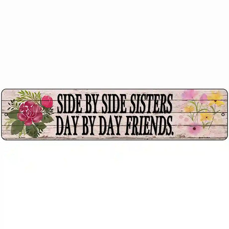 Sisters and Friends Novelty Metal Street Sign 18" x 4" (K)