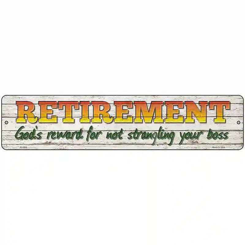 Retirement Novelty Metal Street Sign 18" x 4" (K)