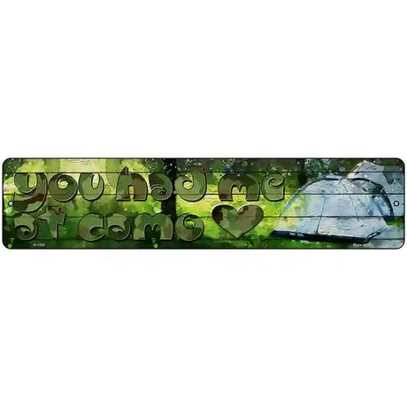 You Had Me At Camo Novelty Metal Street Sign 18" x 4" (K)