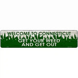 Connecticut Get Your Weed Novelty Metal Street Sign 18" x 4" (K)