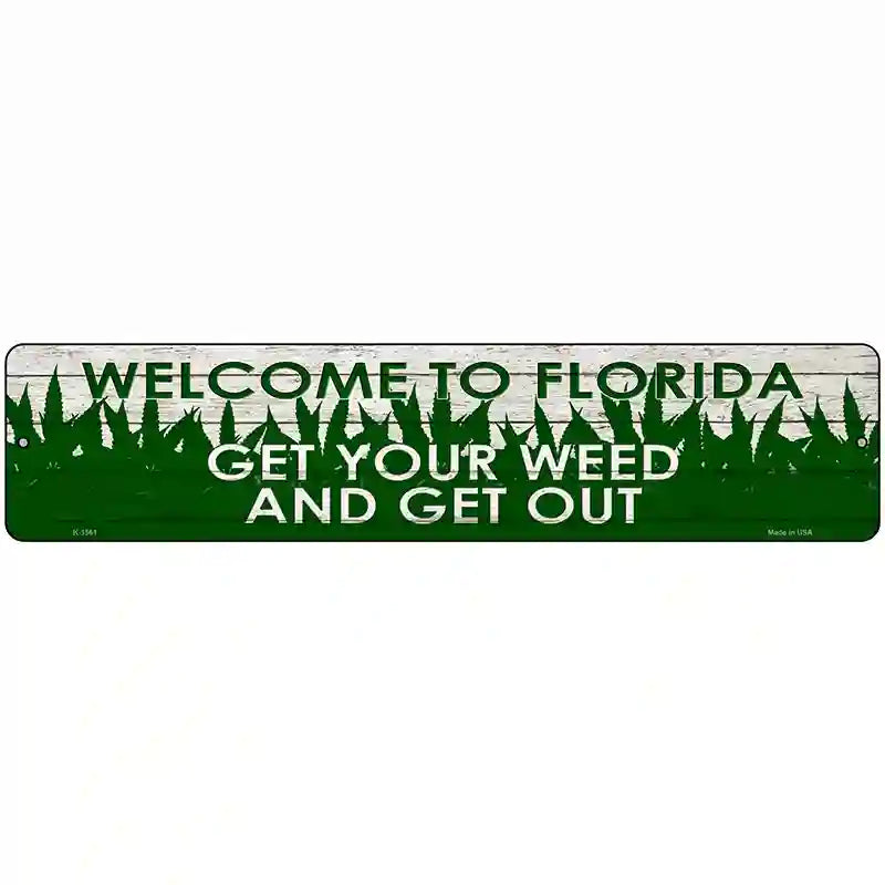 Florida Get Your Weed Novelty Metal Street Sign 18" x 4" (K)