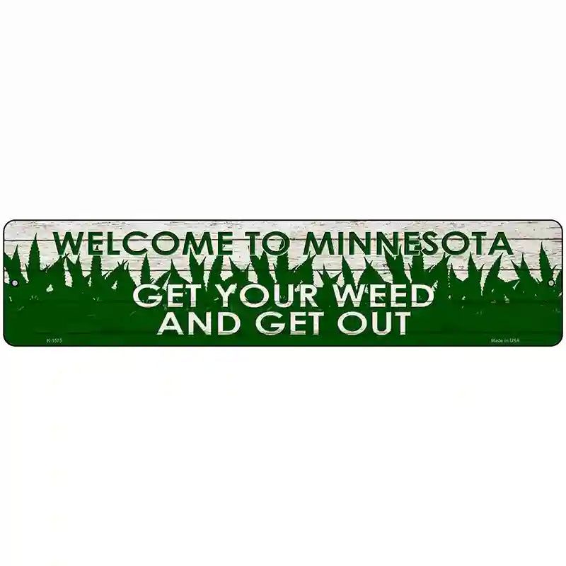 Minnesota Get Your Weed Novelty Metal Street Sign 18" x 4" (K)