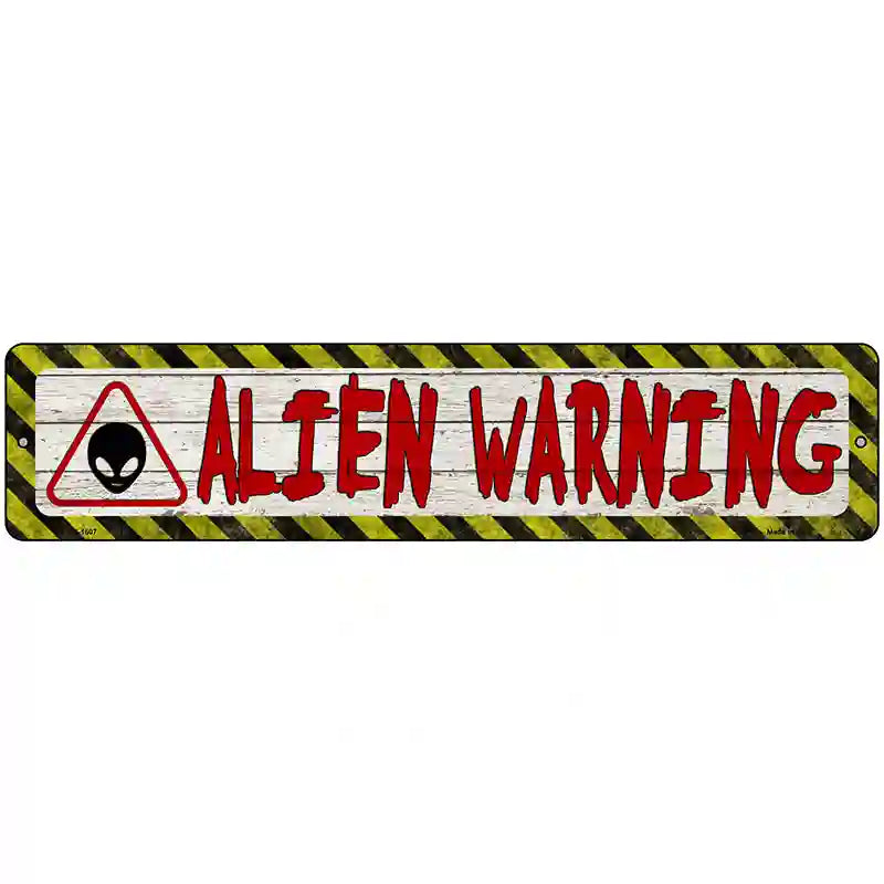 Alien Warning Novelty Metal Street Sign 18" x 4" (K)