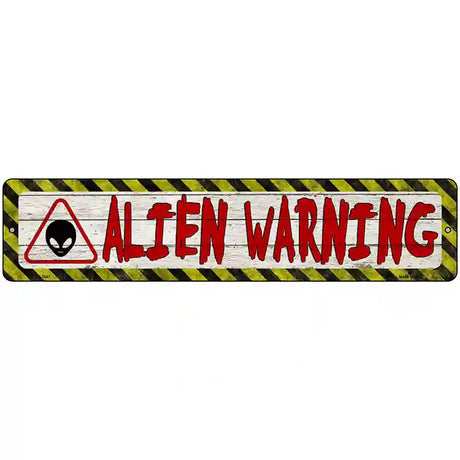 Alien Warning Novelty Metal Street Sign 18" x 4" (K)