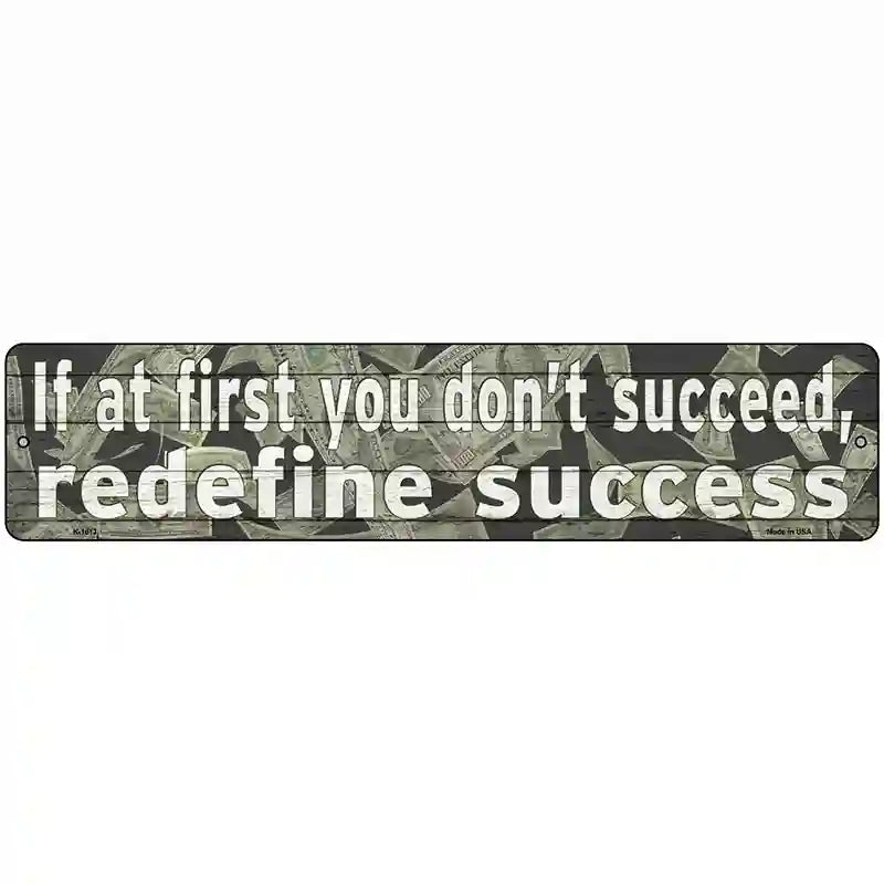 Redefine Success Novelty Metal Street Sign 18" x 4" (K)