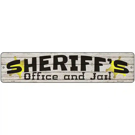 Sheriffs Office and Jail Novelty Metal Street Sign 18" x 4" (K)