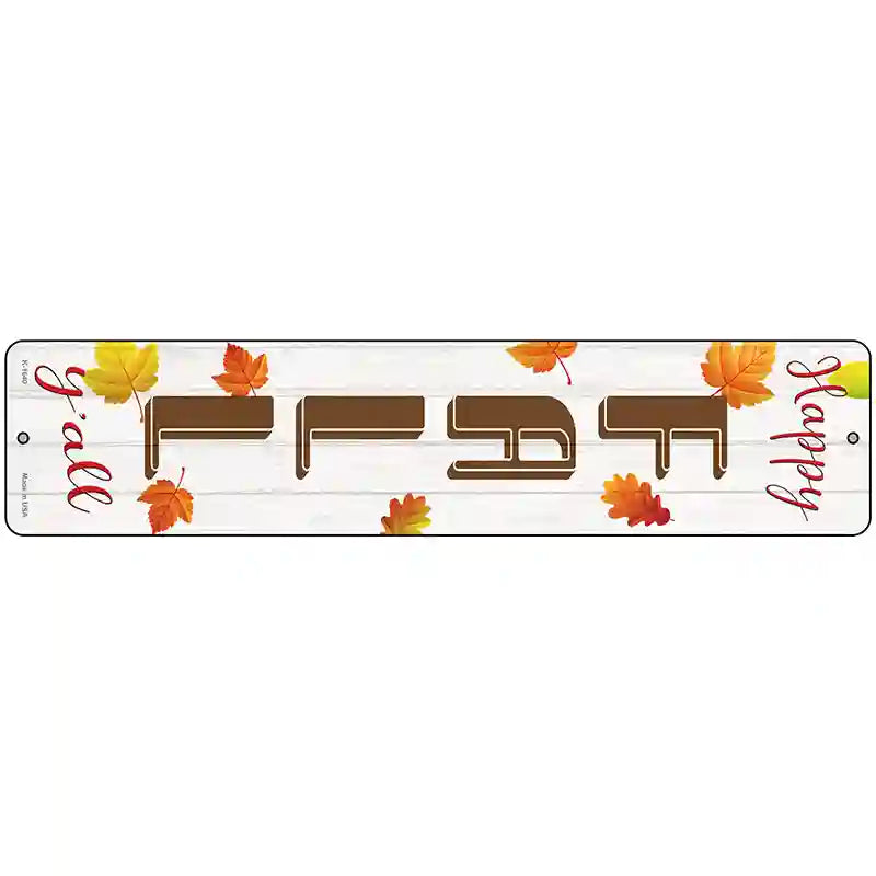 Happy Fall Yall Vertical Novelty Metal Street Sign 18" x 4" (K)