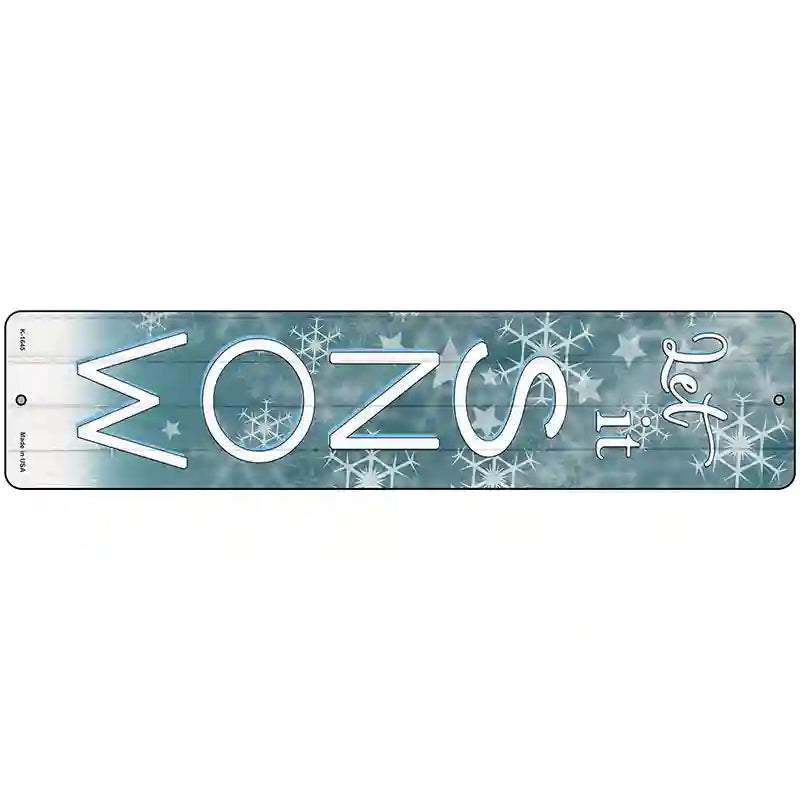 Let It Snow Blue Novelty Metal Street Sign 18" x 4" (K)