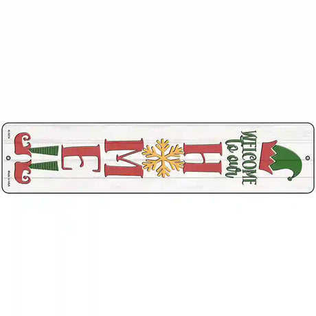 Welcome To Our Home White Novelty Metal Street Sign 18" x 4" (K)