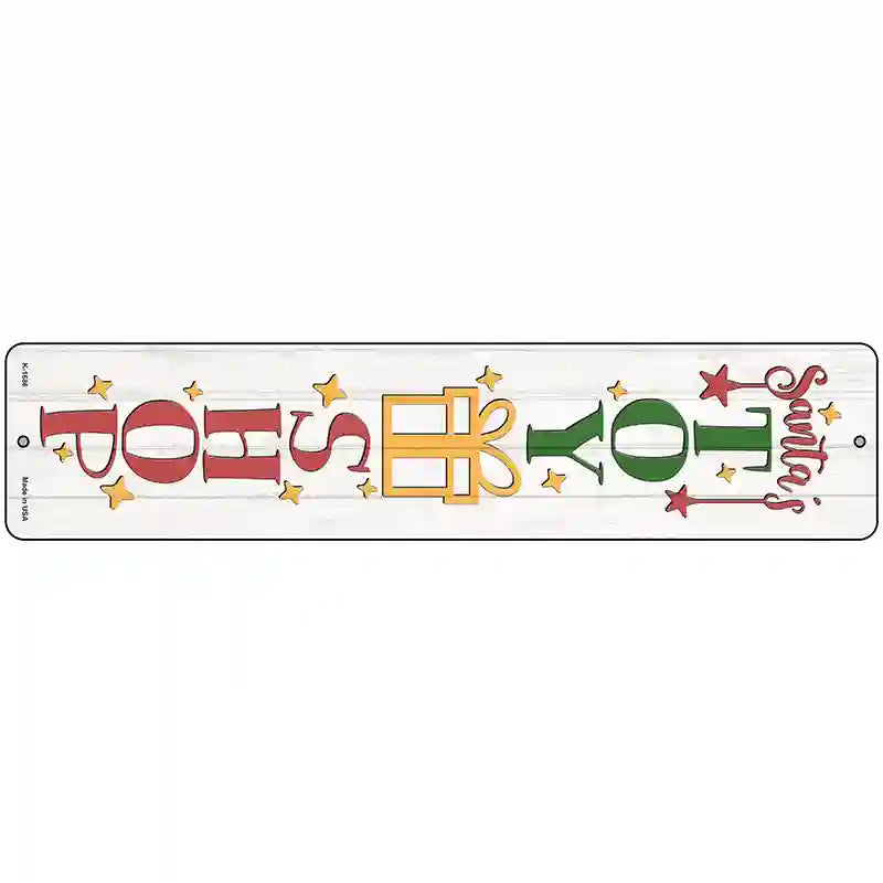 Santas Toy Shop White Novelty Metal Street Sign 18" x 4" (K)