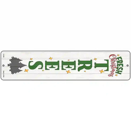 Fresh Christmas Trees White Novelty Metal Street Sign 18" x 4" (K)