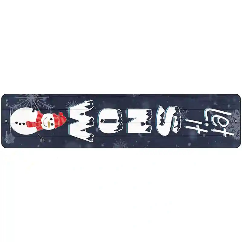 Let It Snow Snowman Novelty Metal Street Sign 18" x 4" (K)