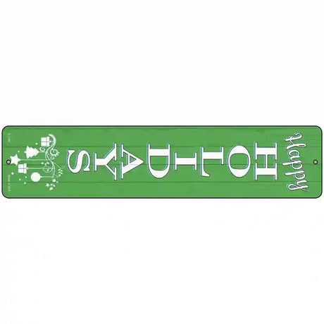 Happy Holidays Green Novelty Metal Street Sign K-1706 18" x 4" (K)