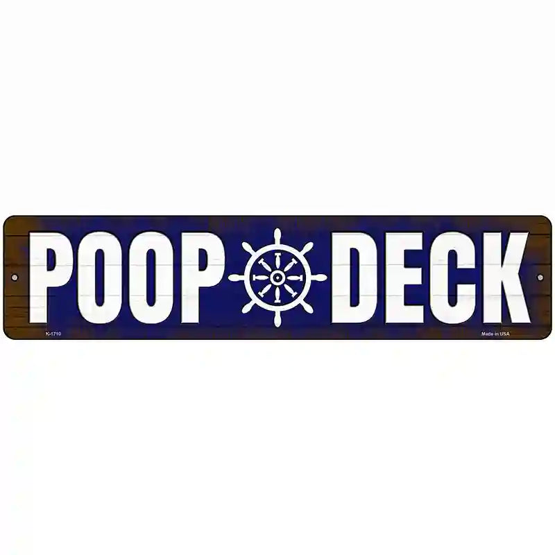 Poop Deck Novelty Metal Street Sign 18" x 4" (K)