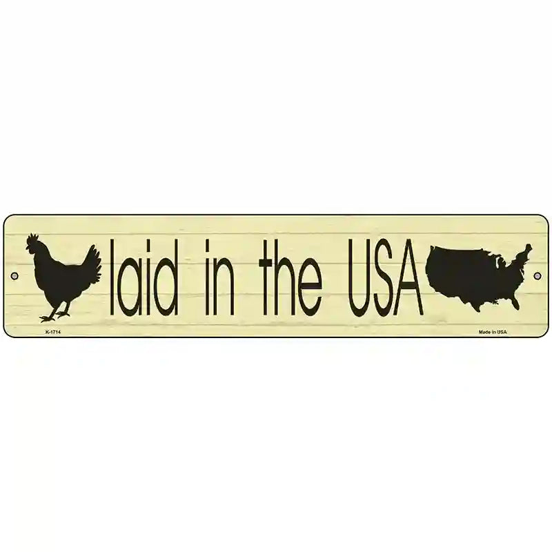 Laid In The USA Novelty Metal Street Sign 18" x 4" (K)