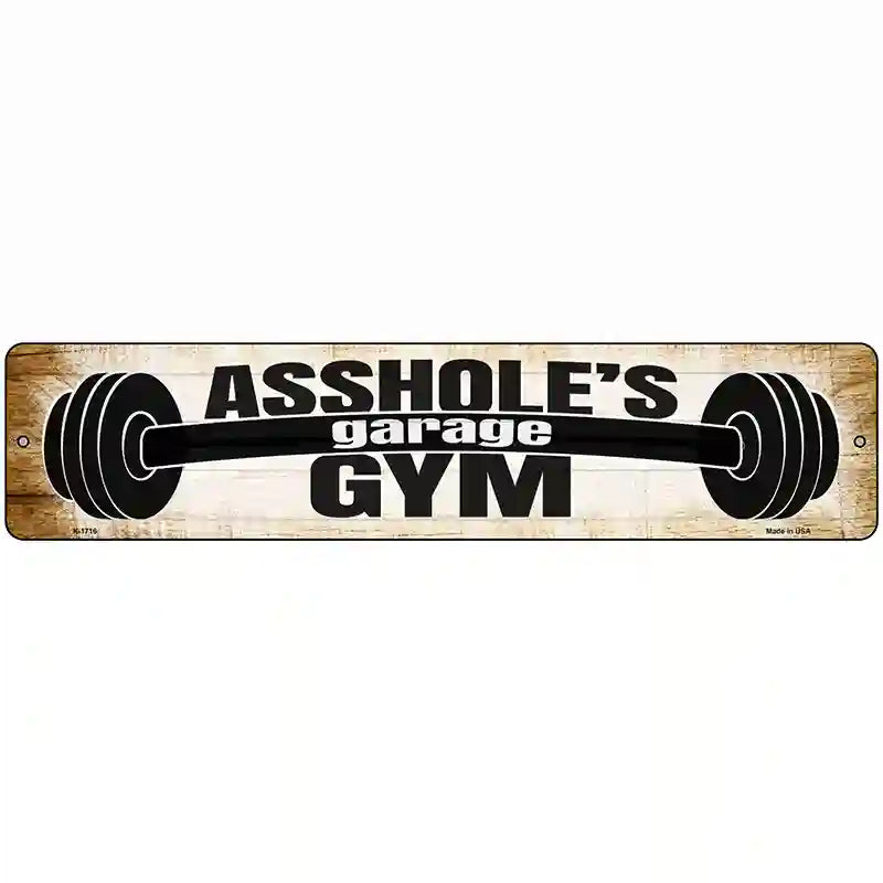 Assholes Gym Novelty Metal Street Sign 18" x 4" (K)