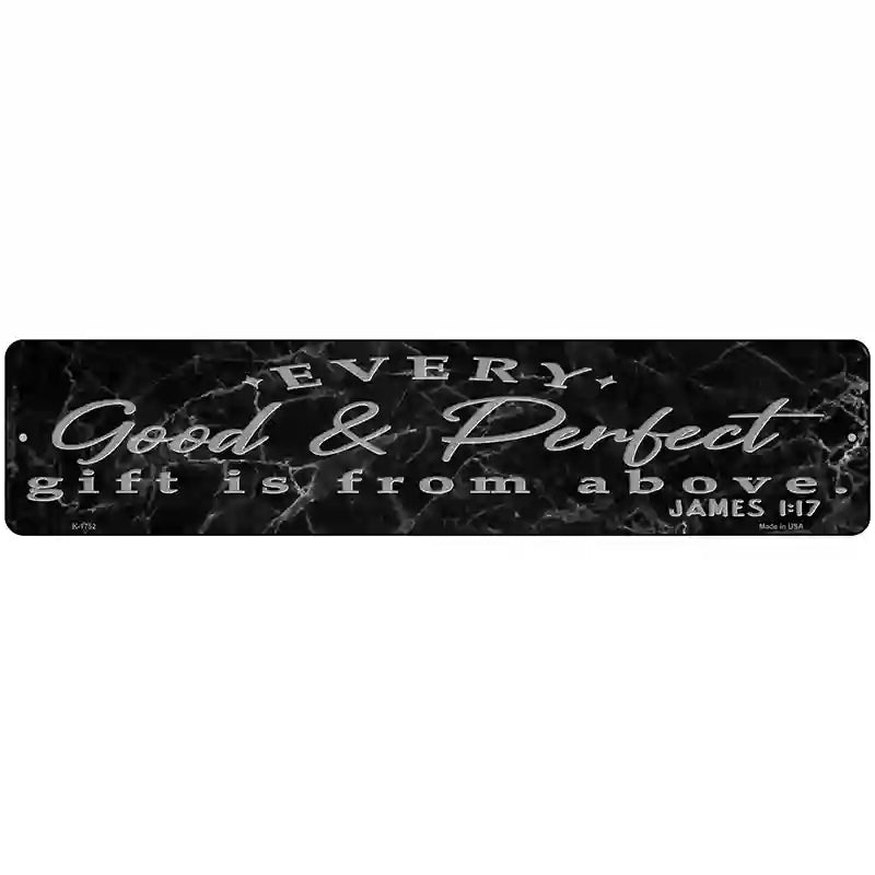 Good And Perfect Bible Verse Novelty Metal Street Sign 18" x 4" (K)