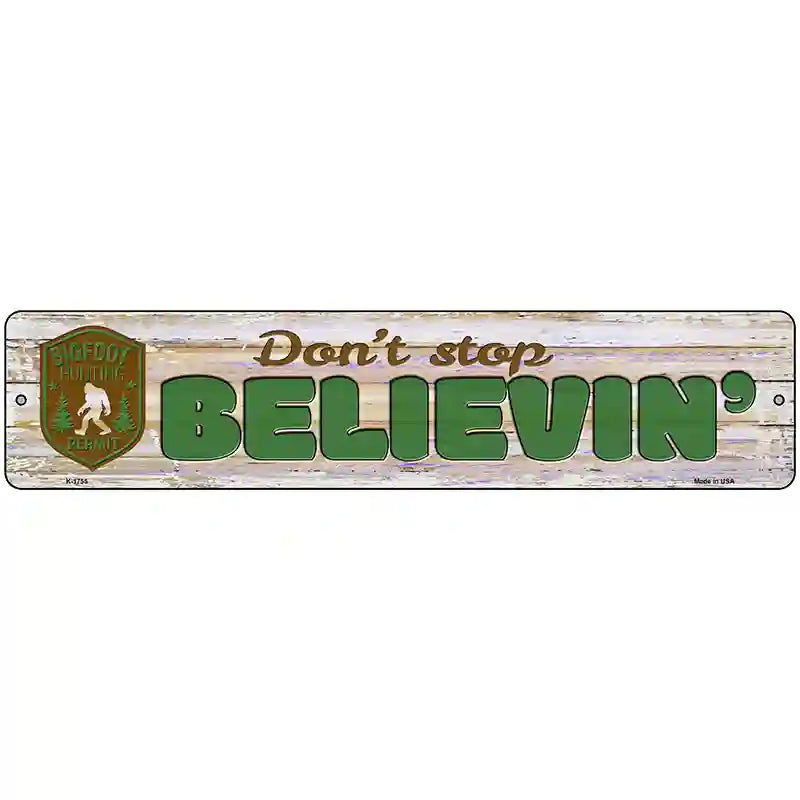 Believin Bigfoot Novelty Metal Street Sign 18" x 4" (K)