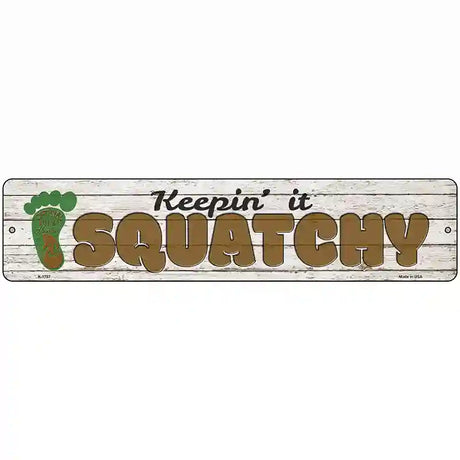 Squatchy Novelty Metal Street Sign 18" x 4" (K)