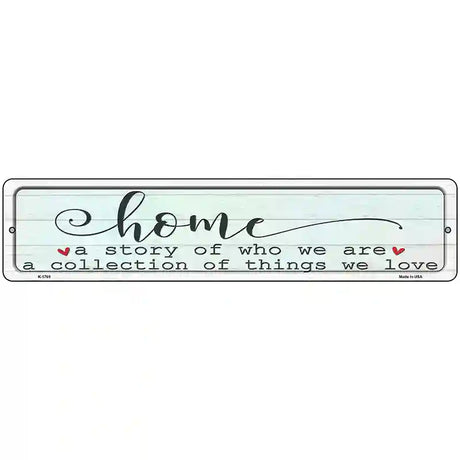 Home Story and Collection Novelty Metal Street Sign 18" x 4" (K)