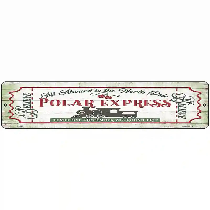 All Abord the Polar Express Novelty Metal Street Sign 18" x 4" (K)